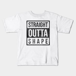 straight outta shape funny t-shirt Kids T-Shirt